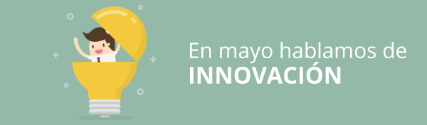 En mayo hablamos de Innovación