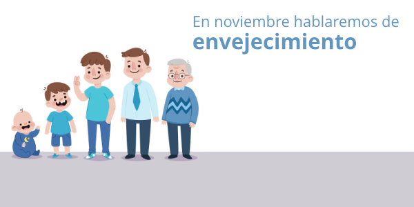 En noviembre hablaremos de Envejecimiento